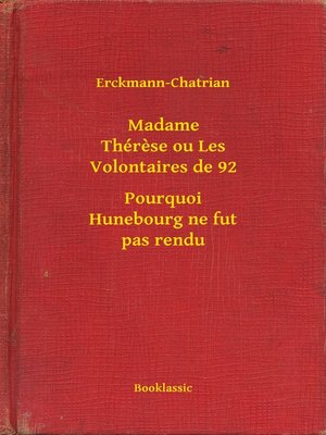 cover image of Madame Thérese ou Les Volontaires de 92--Pourquoi Hunebourg ne fut pas rendu